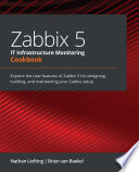 Zabbix 5 IT Infrastructure Monitoring Cookbook