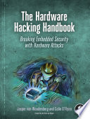 The Hardware Hacking Handbook