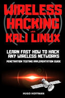 Wireless Hacking with Kali Linux